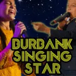 Tickets On Sale for 2nd Annual Burbank Singing Star